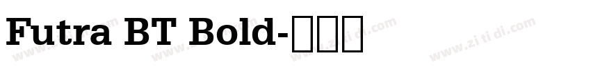 Futra BT Bold字体转换